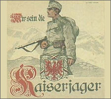 We are the Tyrolean Fusiliers, 'Kaiserjäger'