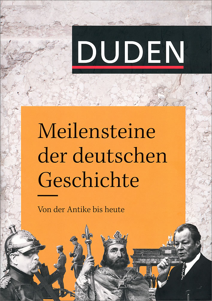 Meilensteine der deutschen Geschichte